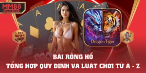 Bài Rồng Hổ - Tổng Hợp Quy Định Và Luật Chơi Từ A - Z 1 Bài Rồng Hổ - Tổng Hợp Quy Định Và Luật Chơi Từ A - Z